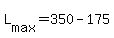 +L%5Bmax%5D+=+350+-+175+