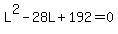 +L%5E2+-+28L+%2B+192+=+0+