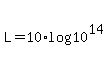 +L+=+10%2Alog%28+10%5E14+%29+