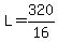 +L+=+320%2F16+