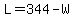 +L+=+344+-+W+