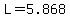 +L+=+5.868+