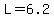 +L+=+6.2+