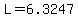+L+=+6.3247+