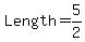 +Length+=+5%2F2+