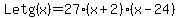 +Let+g%28x%29+=+27+%28x+%2B+2%29%28x+-+24%29+