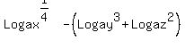 +Logax%5E%281%2F4%29+-+%28Logay%5E3+%2B+Logaz%5E2%29+