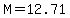 +M+=+12.71+