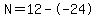 +N=12--24+