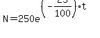 +N=250e%5E%28%28-25%2F100%29t%29+