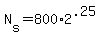 +N%5Bs%5D+=+800%2A2%5E.25+