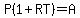 +P%281%2BRT%29=A+