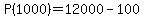 +P%281000%29+=+12000+-+100+