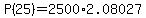 +P%2825%29+=+2500%2A2.08027+