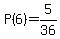 +P%286%29+=+5%2F36+