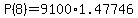 +P%288%29+=+9100%2A1.47746+