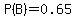+P%28B%29+=+0.65