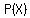 +P%28X%29