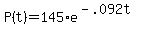 +P%28t%29+=+145%2Ae%5E%28+-.092t+%29+