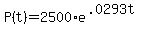 +P%28t%29+=+2500%2Ae%5E%28+.0293t+%29+