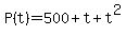+P%28t%29+=+500+%2B+t+%2B+t%5E2+