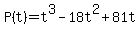 +P%28t%29+=+t%5E3+-+18t%5E2+%2B+81t+