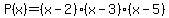 +P%28x%29=%28x-2%29%28x-3%29%28x-5%29+
