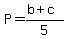 +P=%28b%2Bc%29%2F5+