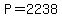 +P=2238+