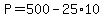 +P=500-25%2A10