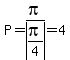 +P=pi%2Fabs%28pi%2F4%29=4