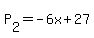 +P%5B2%5D+=+-6x+%2B+27+