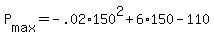 +P%5Bmax%5D+=+-.02%2A150%5E2+%2B+6%2A150+-+110+