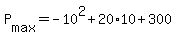 +P%5Bmax%5D+=+-10%5E2+%2B+20%2A10+%2B+300+
