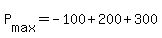 +P%5Bmax%5D+=+-100+%2B+200+%2B+300+