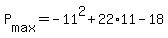 +P%5Bmax%5D+=+-11%5E2+%2B+22%2A11+-+18+