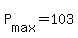 +P%5Bmax%5D+=+103+
