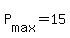 +P%5Bmax%5D+=+15+