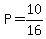+P+=+10%2F16+