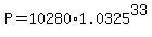 +P+=+10280%2A1.0325%5E33+