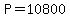 +P+=+10800+
