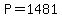 +P+=+1481+