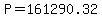 +P+=+161290.32+