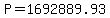 +P+=+1692889.93+