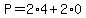 +P+=+2%2A4+%2B2%2A0+