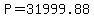 +P+=+31999.88+