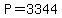 +P+=+3344+