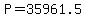 +P+=+35961.5+