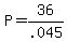 +P+=+36%2F.045+