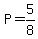 +P+=+5%2F8+